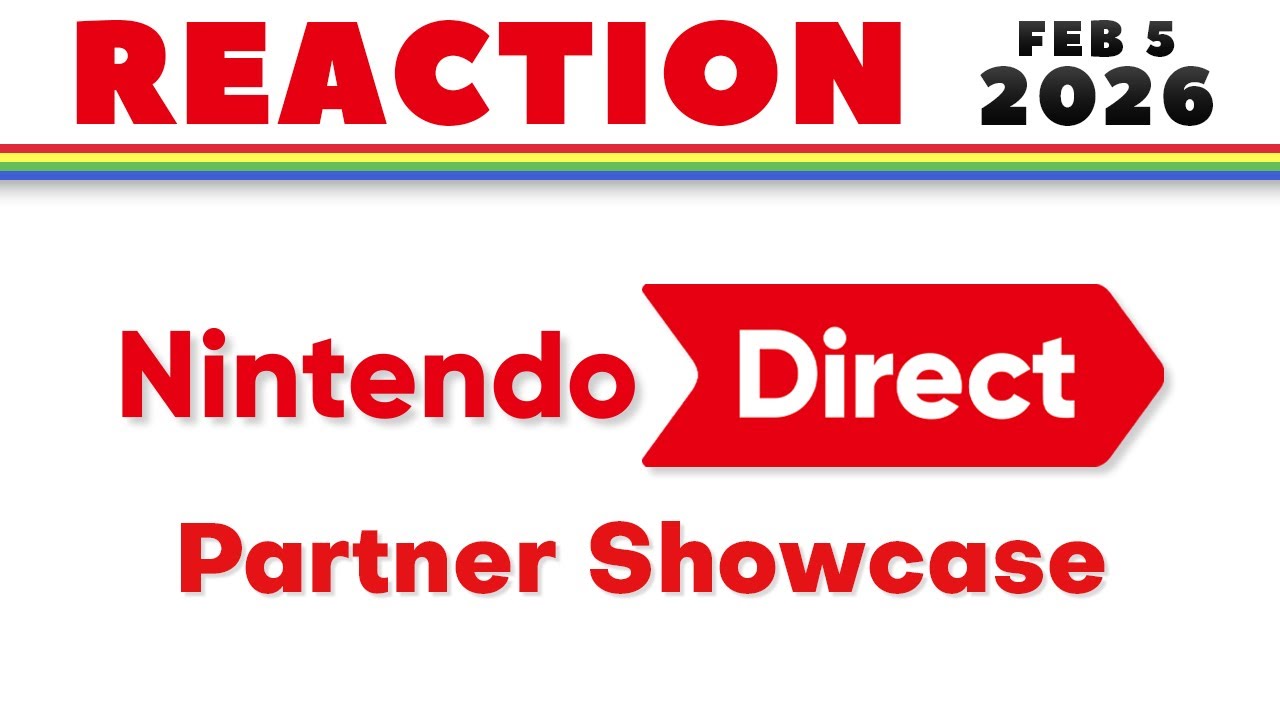 Nintendo Direct REACTION - Partner Showcase 2.5.2026