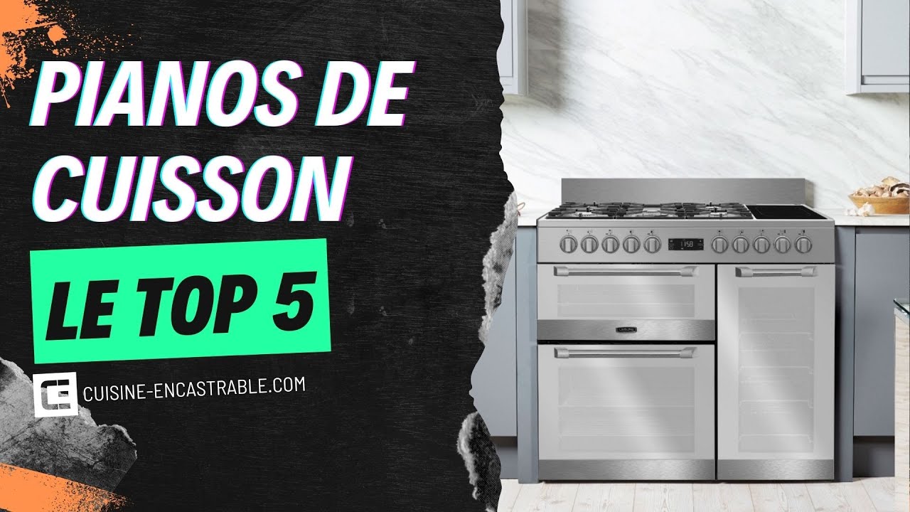 Meilleurs piano de cuisson gaz et induction - Le top 5 [Guide d'achat 2026]