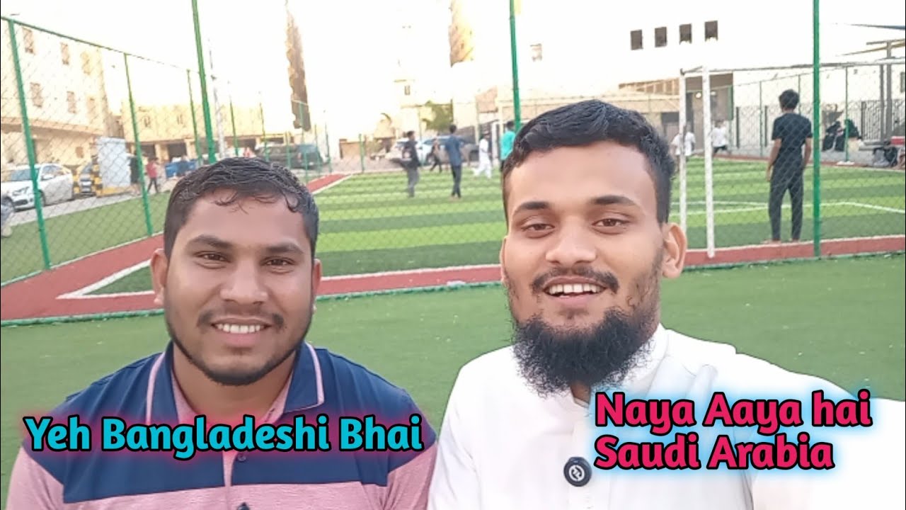 Banagali Bhai naya aaya hai saudi arabia 
