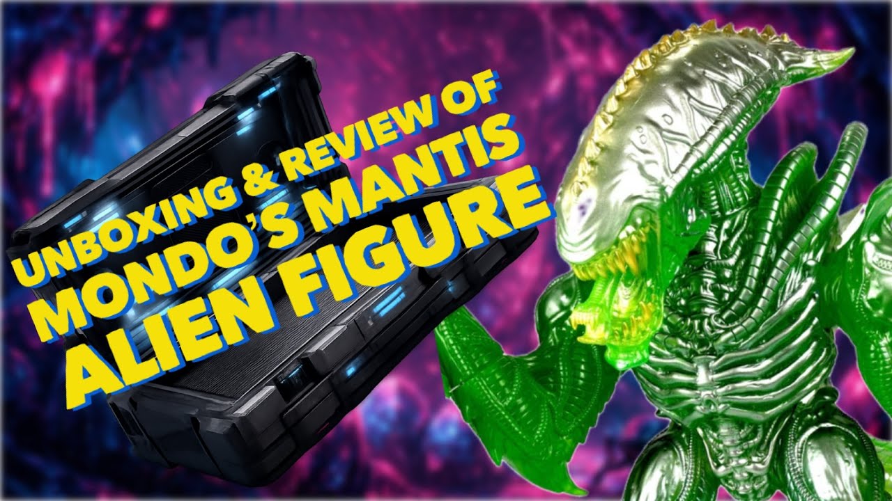Unboxing & Review of Mondo's Mantis Alien Figure #Kenner #Mondo #aliens