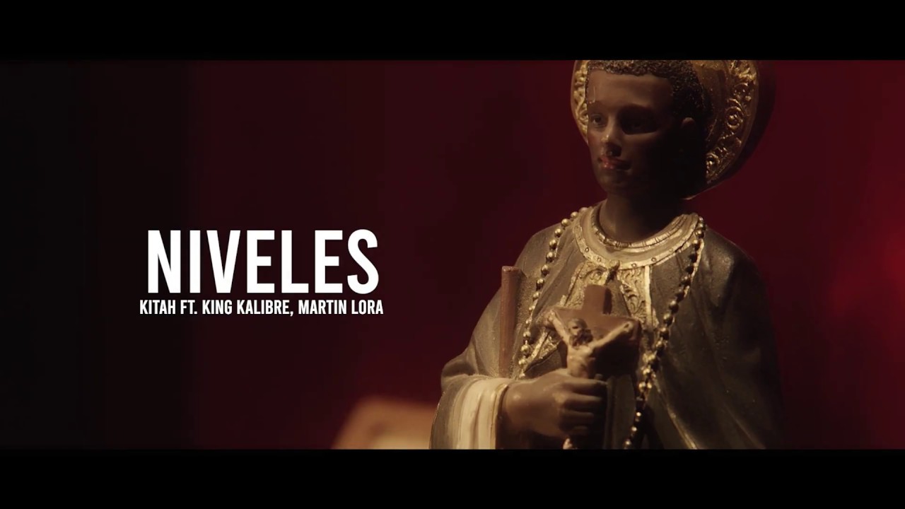 Mart&iacute;n Lora, KITAH, King Kalibre - Niveles (Video Oficial)