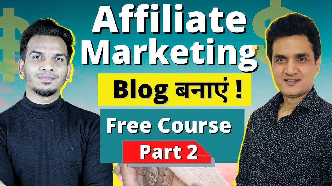 Affiliate Marketing Free Course| How to Start Affiliate Marketing Blog in 2022 | Part 2
