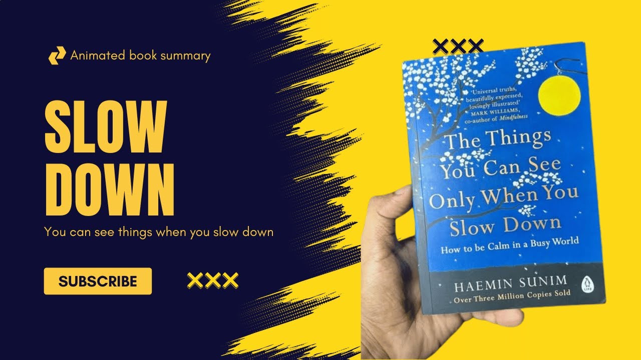 10 Life Lessons from The Things You Can See Only When You Slow Down | Haemin Sunim | Book Summary
