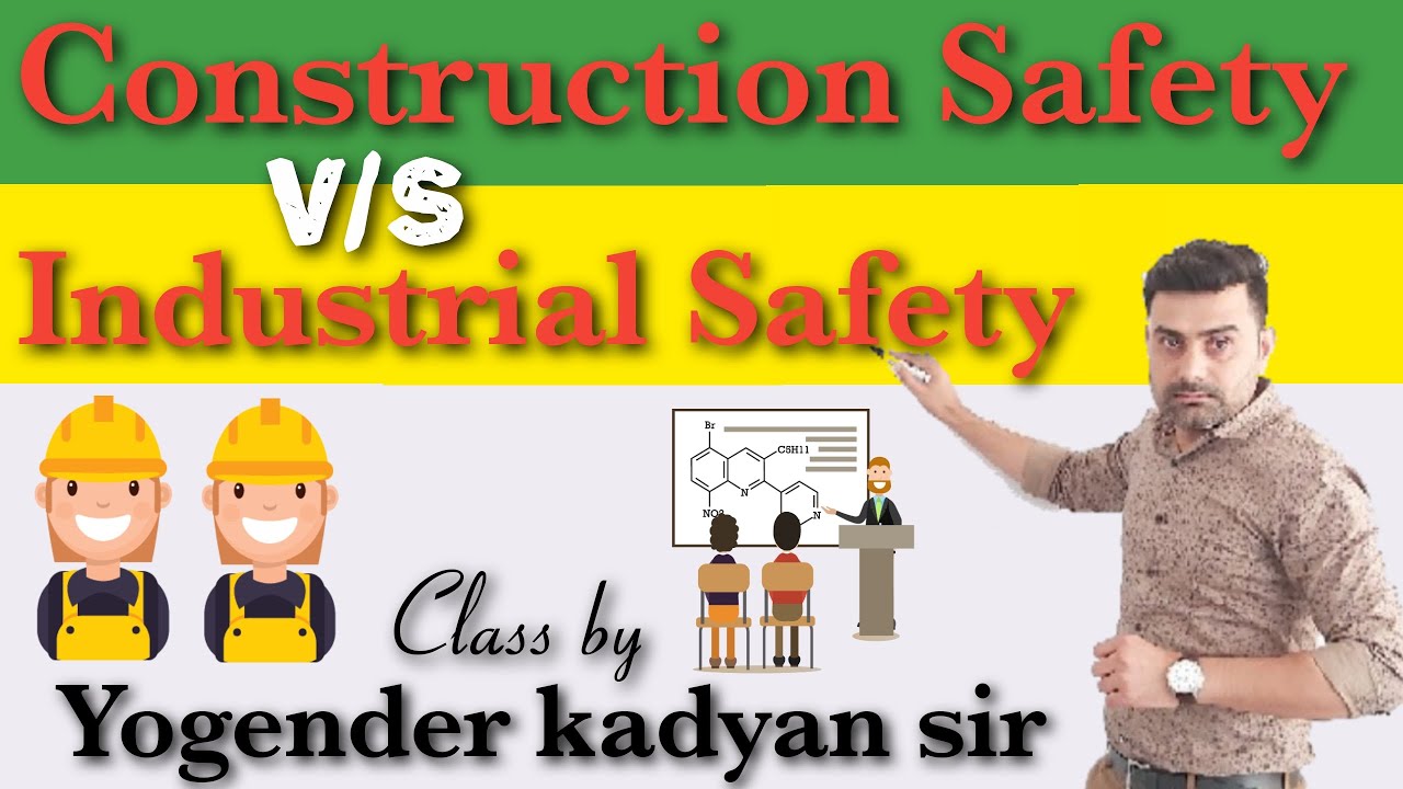 Construction Safety v/s Industrial Safety
