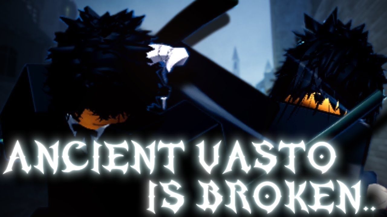 Ancient Vasto NEEDS A Nerf... | Type Soul