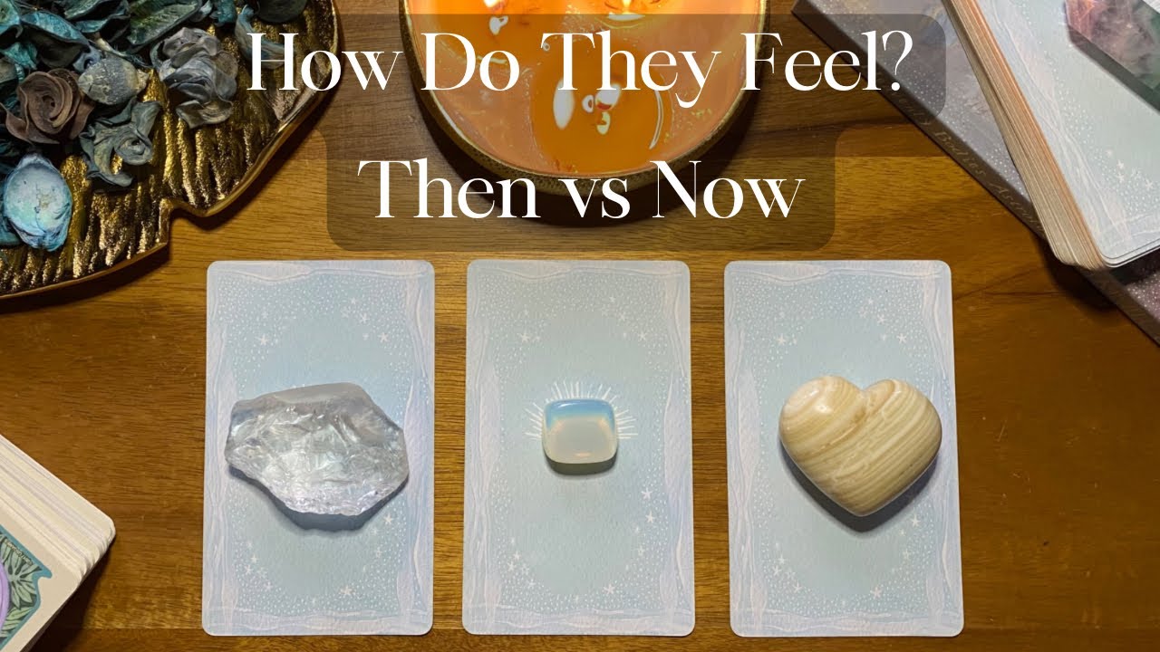 Pick A Card🩵How Do They Feel? Then vs Now☕️ Collab w/ 