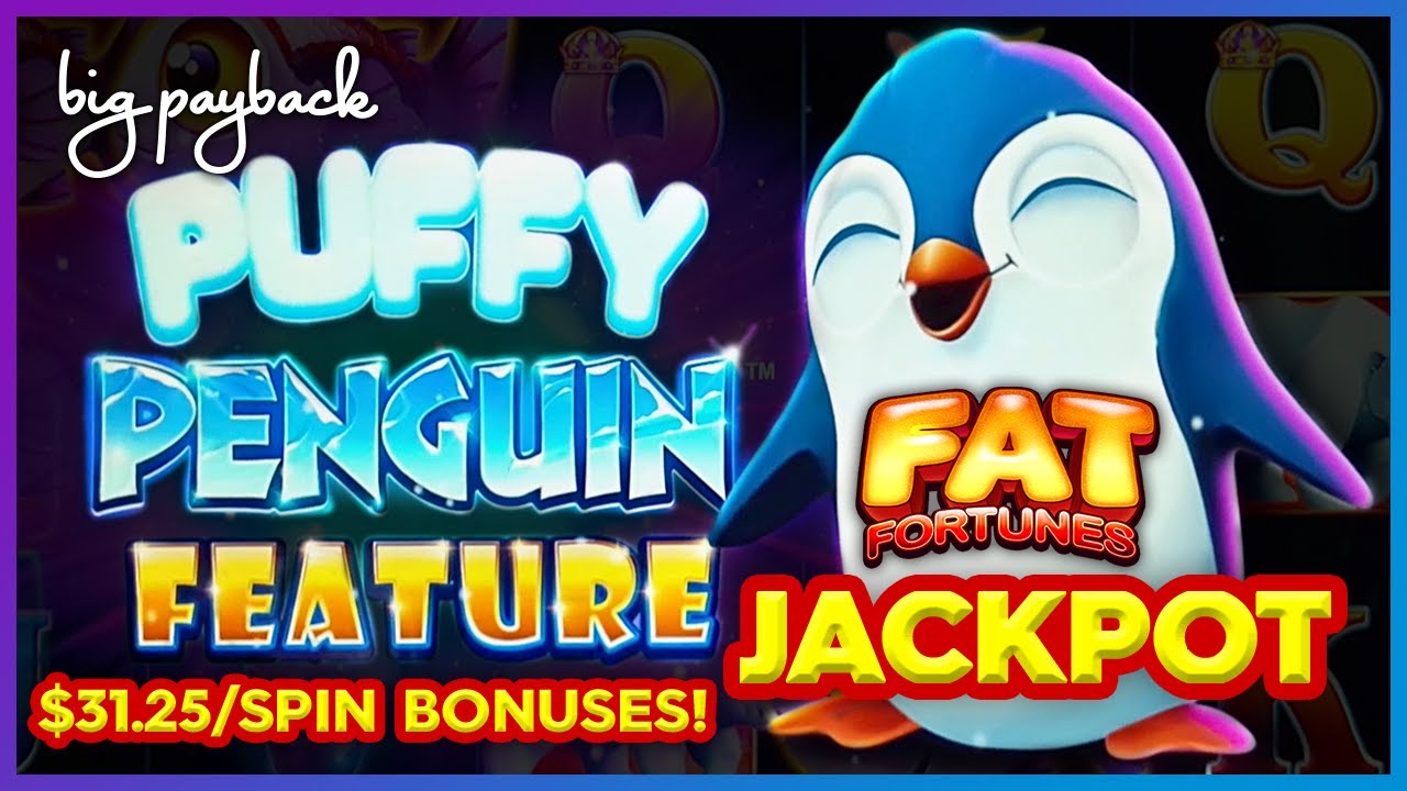 JACKPOT HANDPAY! Fat Fortunes Puffy Penguin Slot - HIGH LIMIT ACTION!