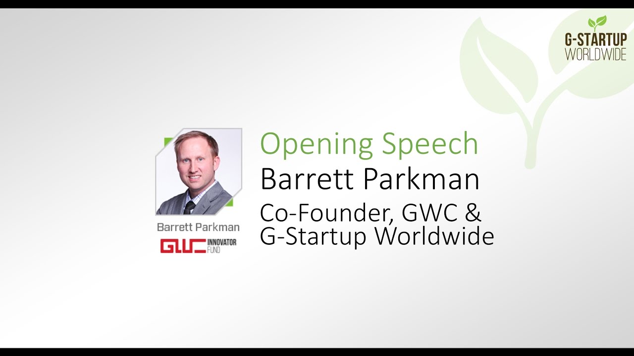 Opening Speech (Barrett Parkman) - G-Startup Worldwide Global Finals 2016