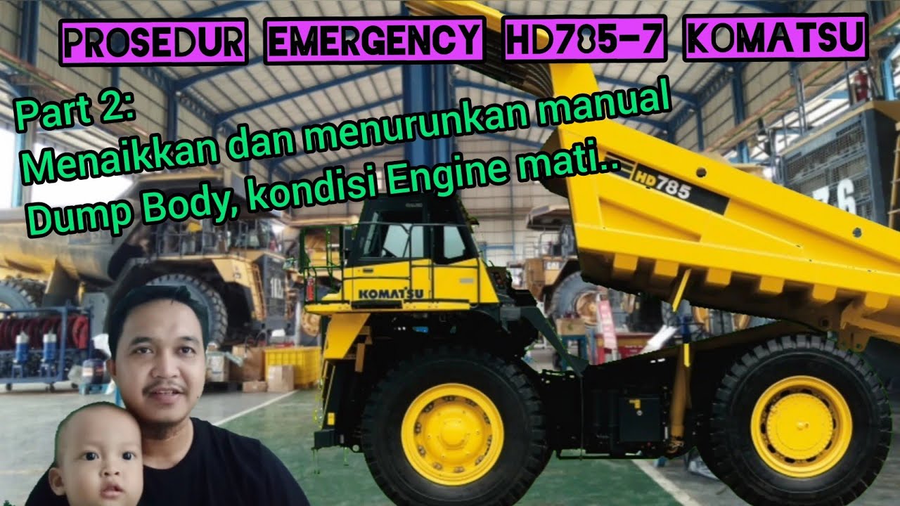 Cara menaikkan dan menurunkan dump body kondisi engine mati HD 785-7 Komatsu.