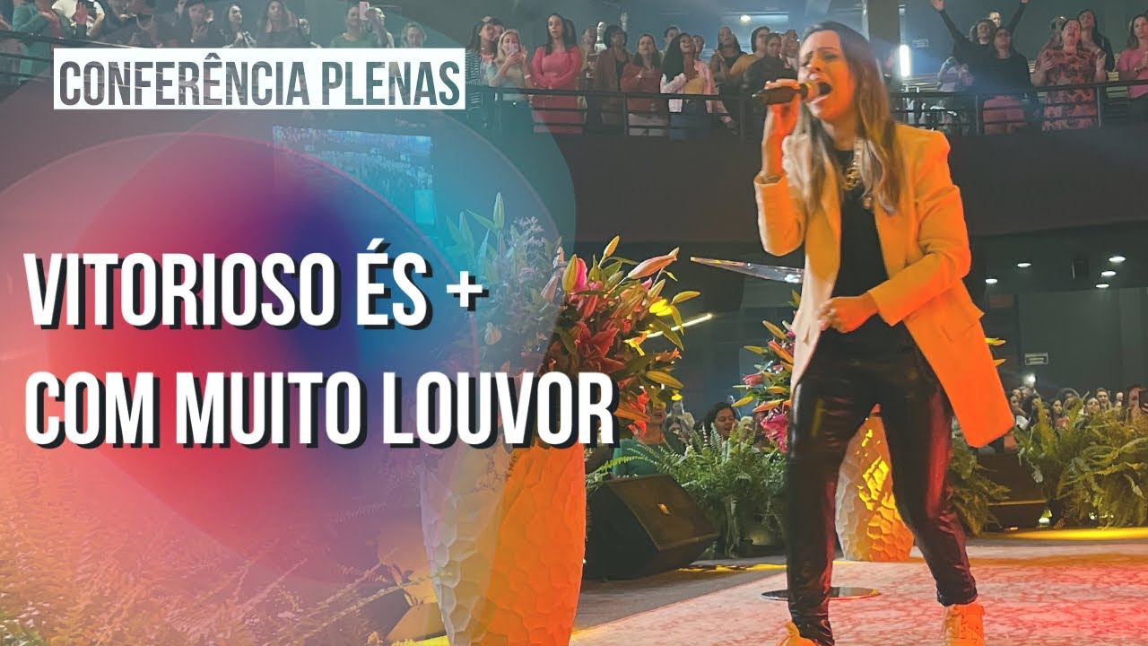 Vitorioso És + Com Muito Louvor | Débora Vargas - Conferência Plenas - Lagoinha BH