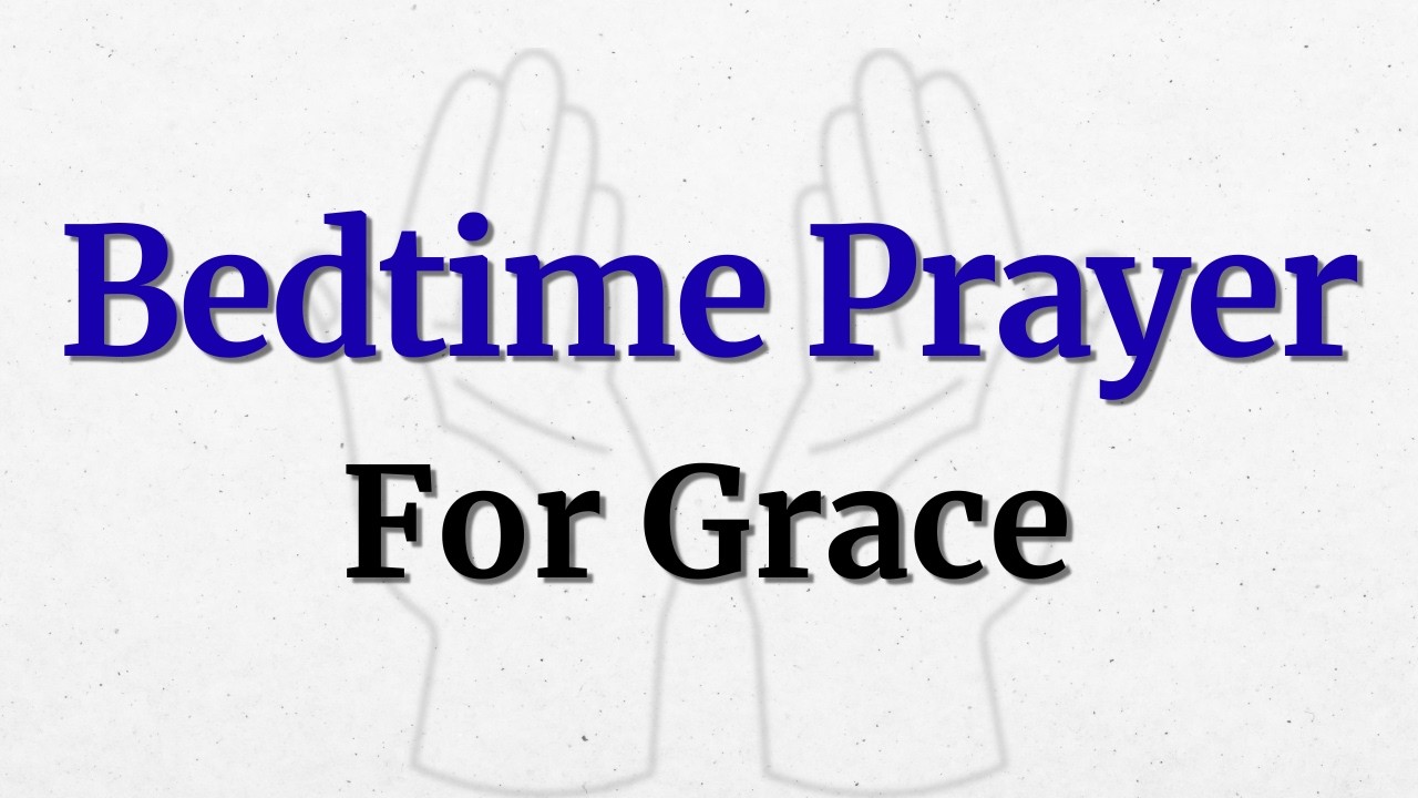 A Heartfelt Bedtime Prayer For God's Grace and Mercy | Rest In His Unconditional Love Tonight