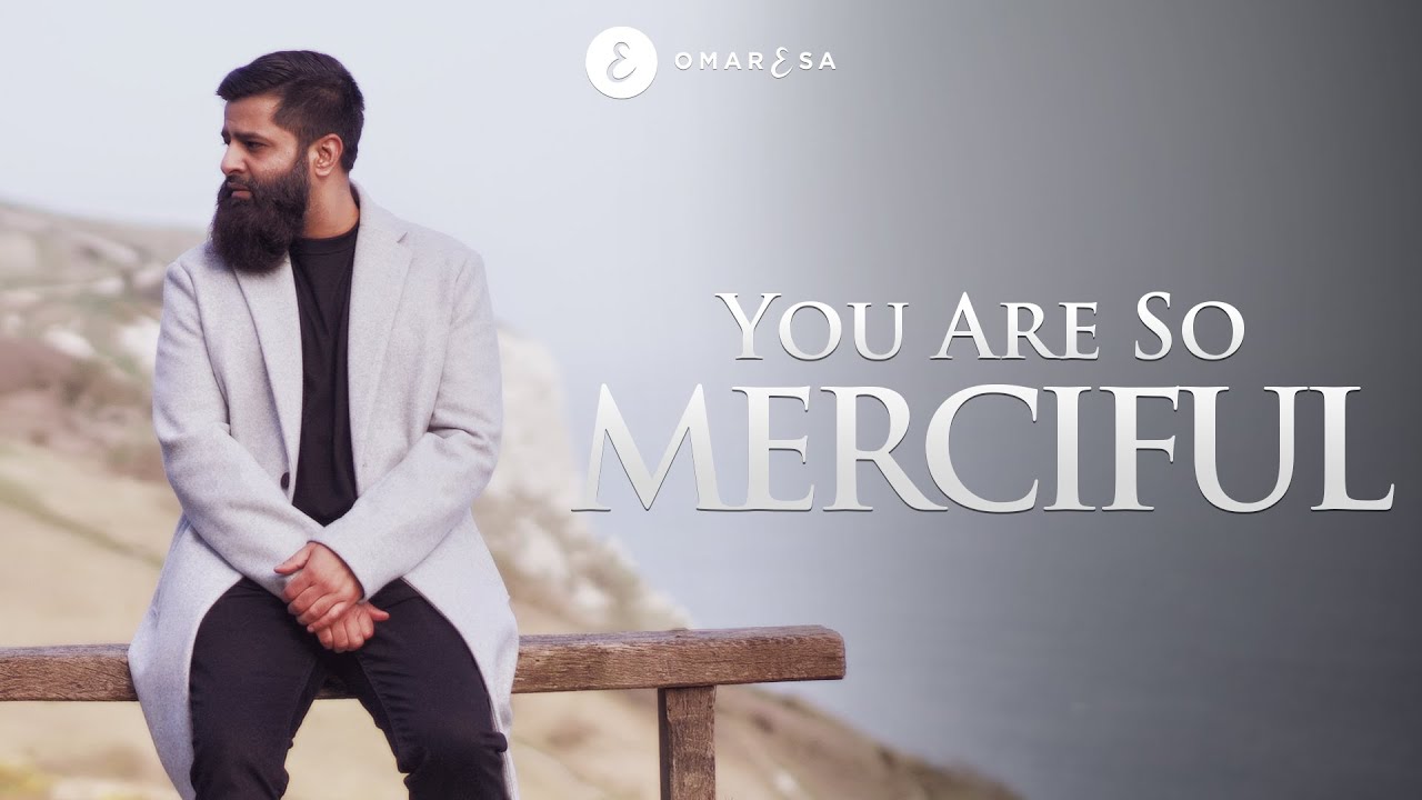 Omar Esa - You Are So Merciful (Official Nasheed Video)