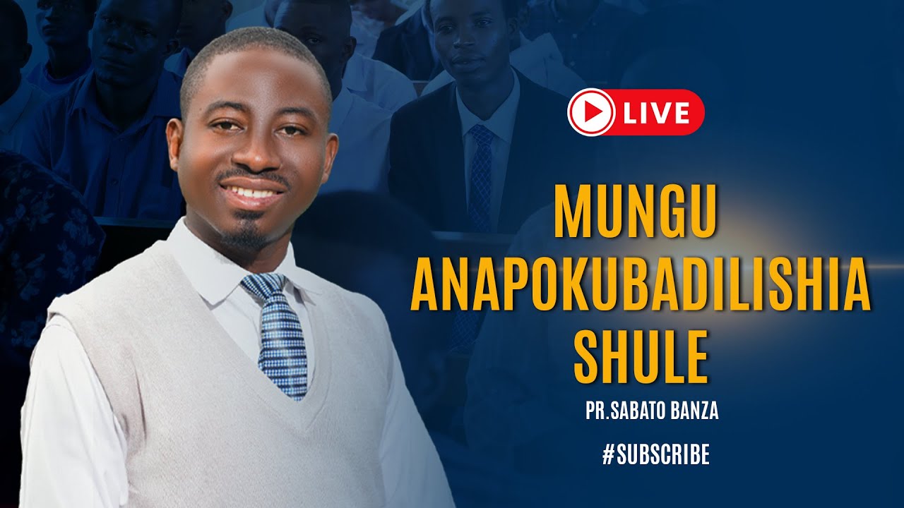 🔴#LIVE: IBADA YA SABATO | SOMO: MUNGU ANAPOKUBADILISHIA SHULE | PR.SABATO BANZA