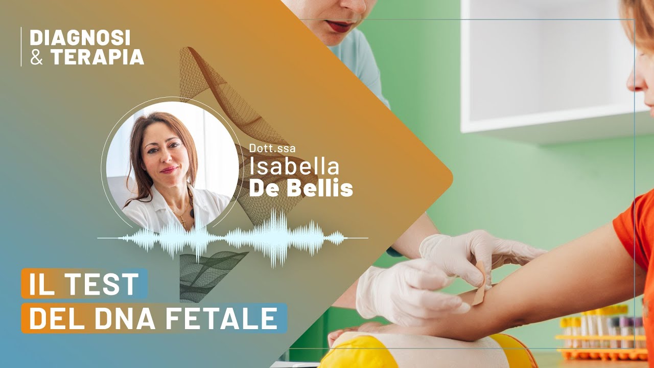 Test del DNA fetale e test combinato: quale scegliere? - Dott.ssa Isabella De Bellis