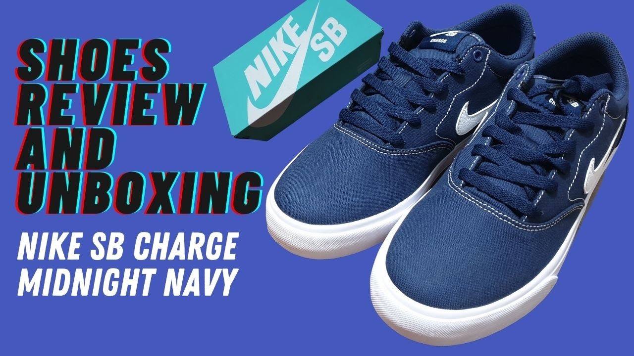 Nike SB Charge Midnight Navy Impression and Unboxing l Shoes Reviews Ph