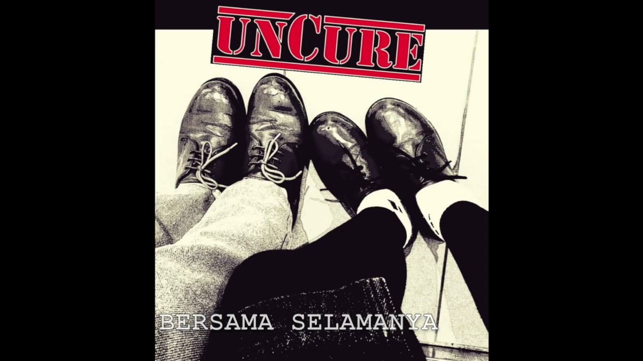 UNCURE - Bersama Selamanya (official lyric video)