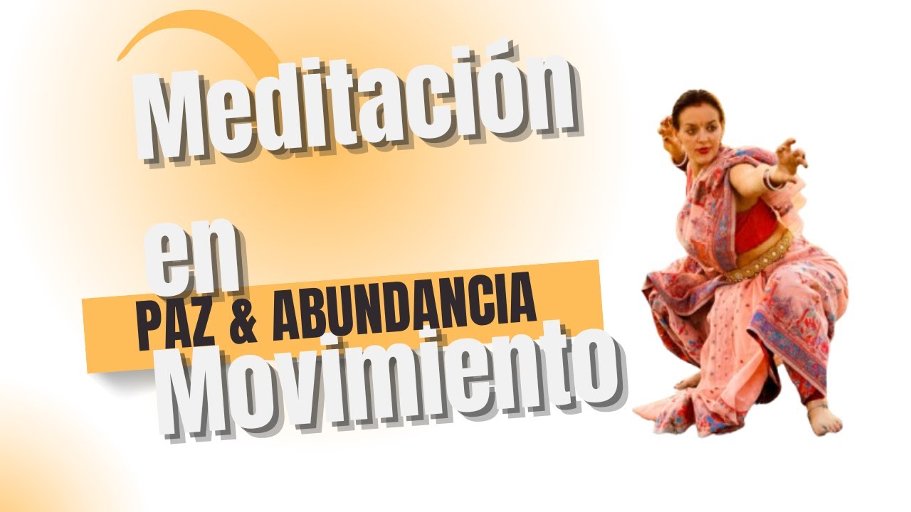 Meditación en Movimiento para la PAZ & ABUNDANCIA - Psicóloga Yaiza Leal