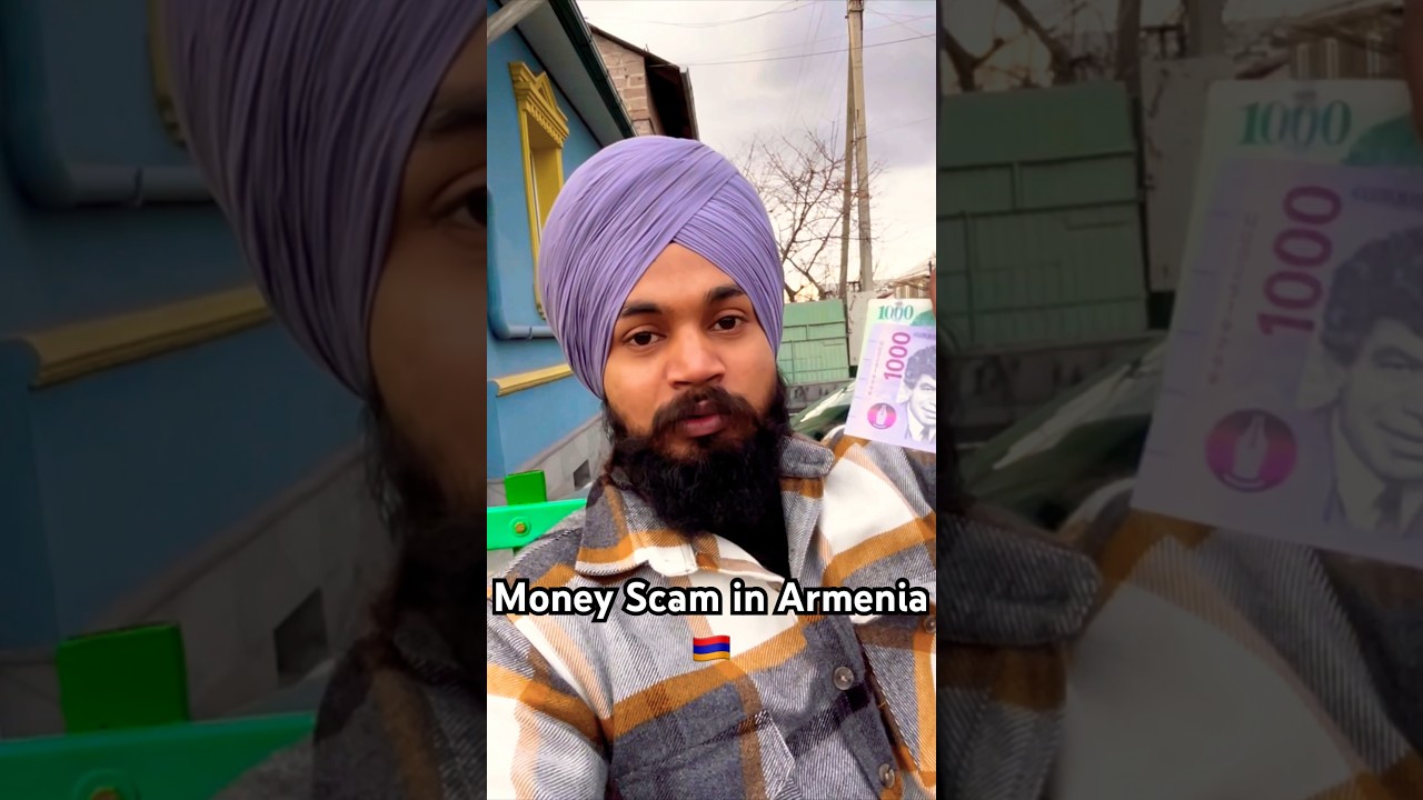 Money Scam in Armenia 🇦🇲 #youtubeshorts #shortfeed #armenia #scam #vloggindersingh