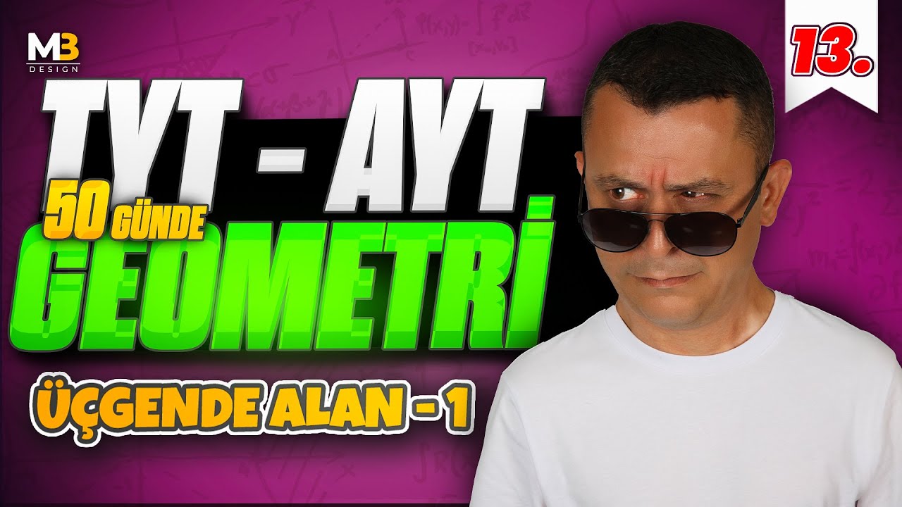 Üçgende Alan 1 | 50 Günde TYT - AYT Geometri Kampı 13.Gün | Kenan Kara