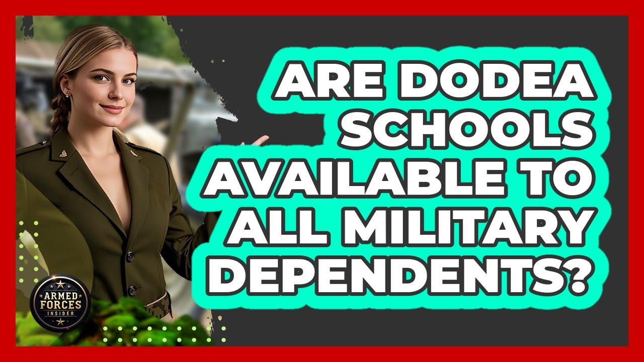 Are DODEA Schools Available To All Military Dependents? - Armed Forces Insider