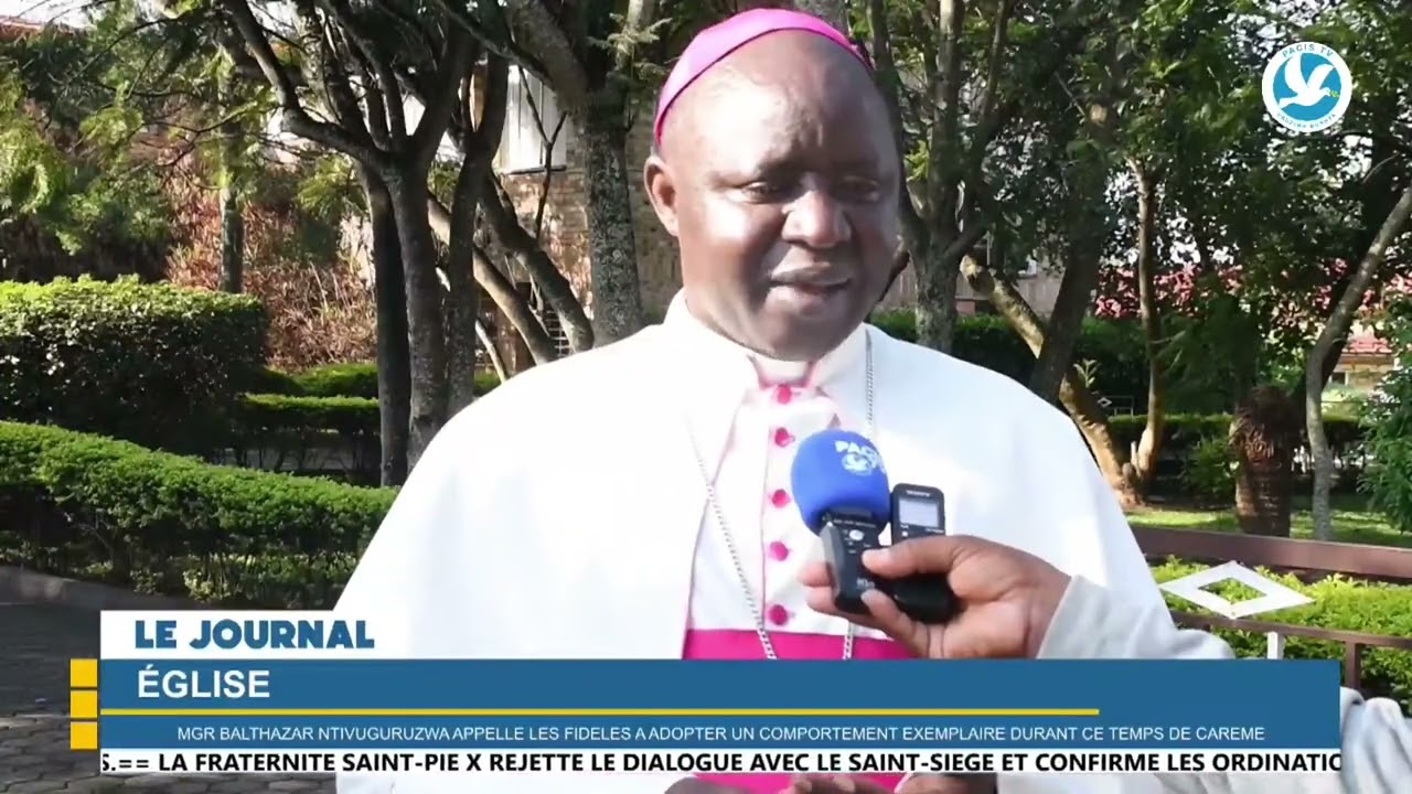 MGR BALTHAZAR NTIVUGURUZWA INVITE LES FIDELES A UN COMPORTEMENT EXEMPLAIRE DURANT LE CAREME
