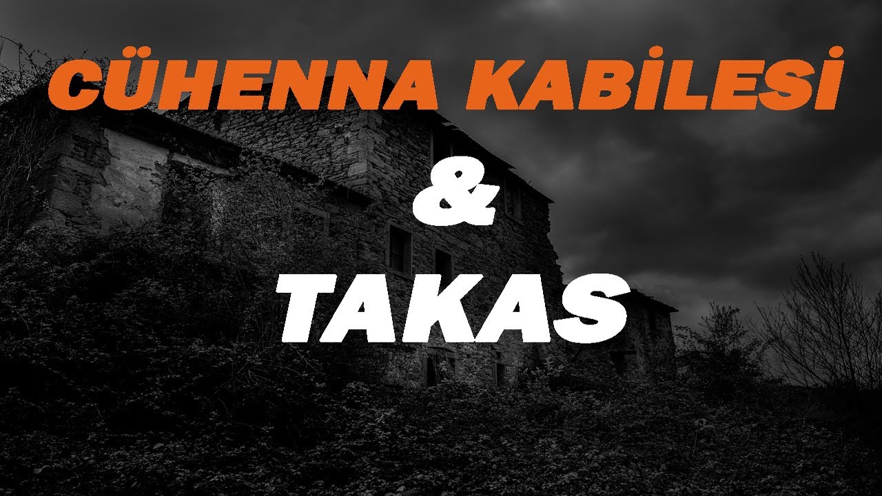 CÜHENNA KABİLESİ - TAKAS, korku hikayeleri, korku videoları, cin hikayeleri, paranormal