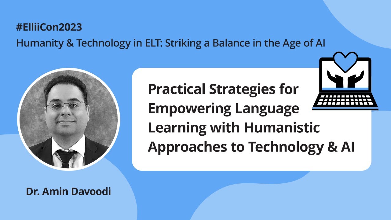 Practical Strategies for Empowering Language Learning: Amin Davoodi | #ElliiCon2023