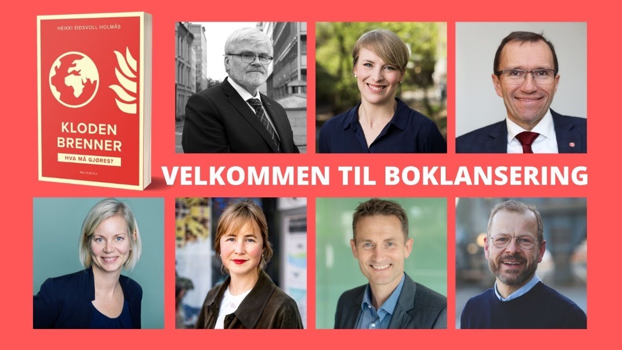 Lansering av Heikki Eidsvoll Holm&aring;s bok &laquo;Kloden brenner. Hva m&aring; gj&oslash;res?&raquo;