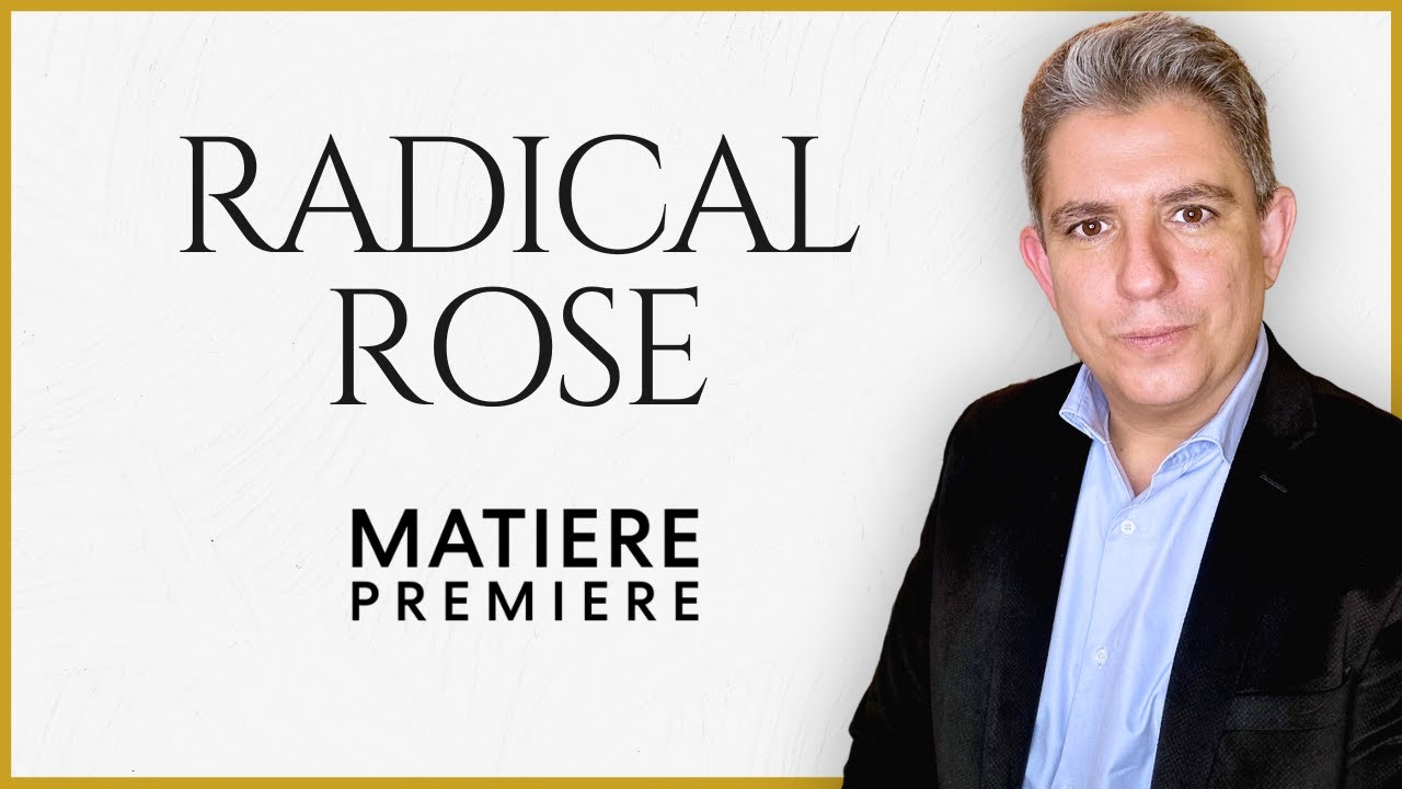 RADICAL ROSE. MATIERE PREMIERE. RESEÑA