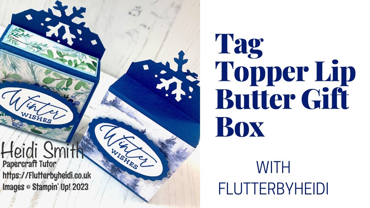 Make a Snowflake Tag Topper Lip Balm Treat Box