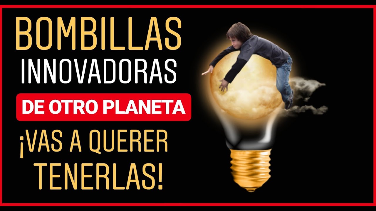 💡Las 5 BOMBILLAS M&Aacute;S EXCLUSIVAS E INNOVADORAS que hayas visto