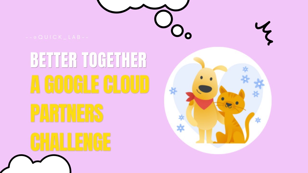 Better Together: A Google Cloud Partners Challenge || #qwiklabs || #arcade  ||  [With Explanation🗣️]