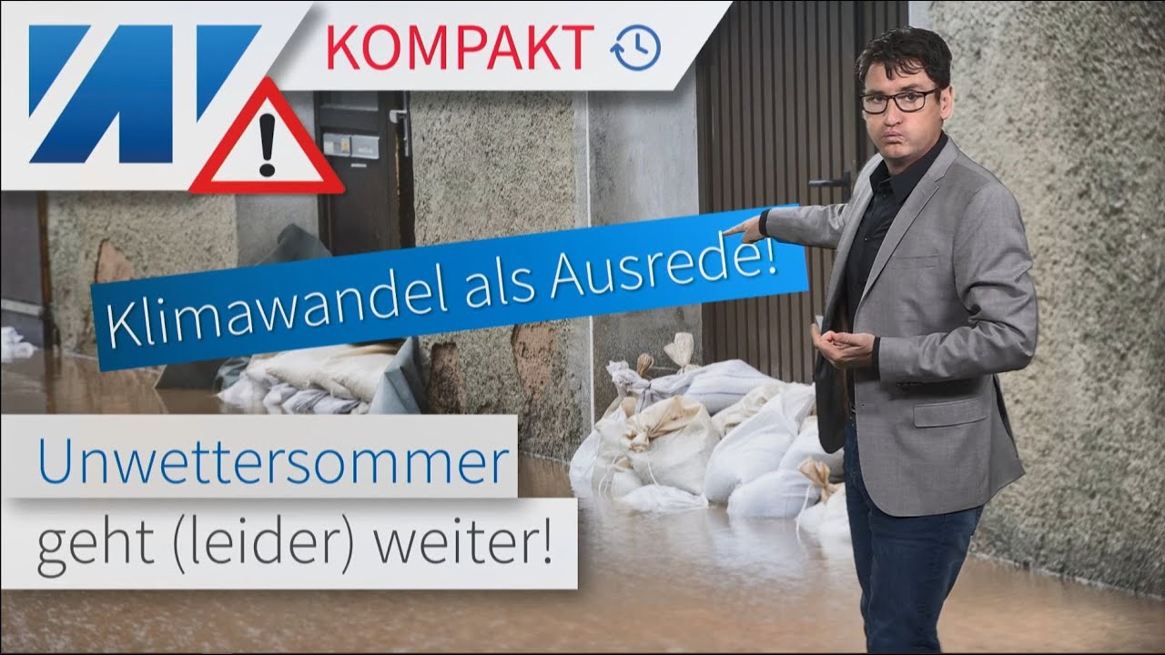 Klimawandel: Ausrede für politisches Totalversagen in der Flutkatastrophe! Neue heftige Gewitter!