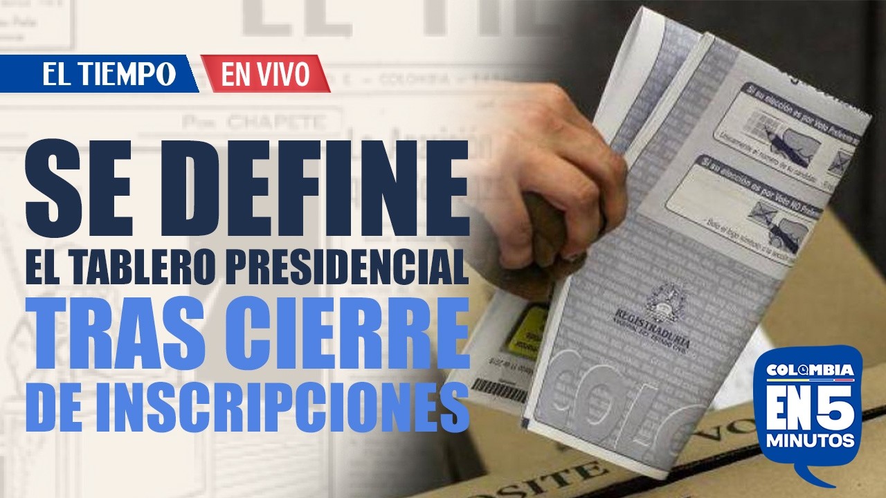 Se define el tablero presidencial de cara a primera vuelta | EL TIEMPO