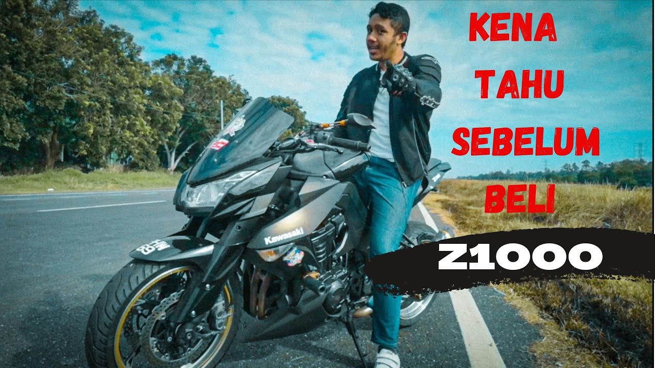 Jangan beli Kawasaki Z1000 sebelum tengok video ni!!!