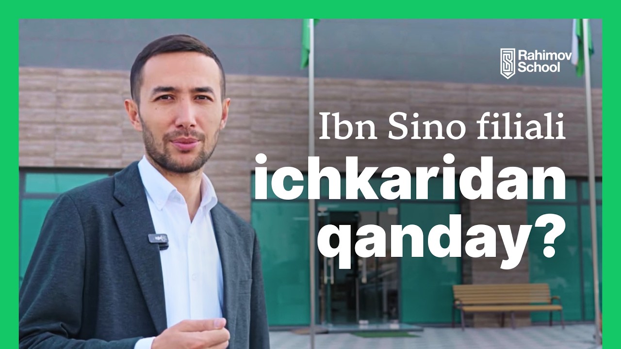 Ibn Sino filiali ichkaridan | Rahimov School