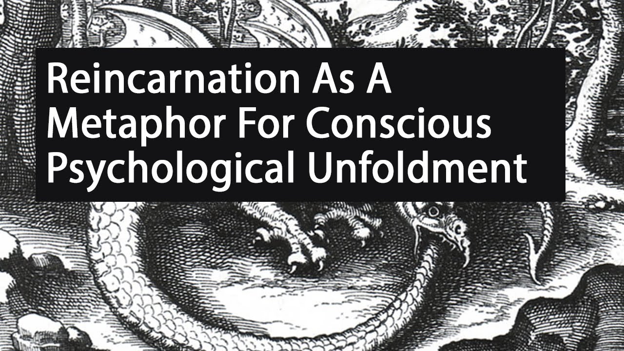 Rebirth And Reincarnation As A Metaphor For Conscious Psychological Unfoldment - Anthony Gucciardi