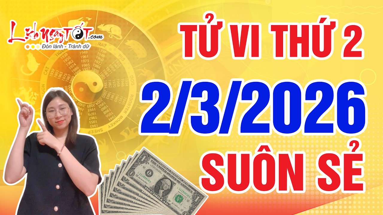 Tử Vi Hàng Ngày 2/3/2026 Thứ 2 Đầu Tuần Làm Gì Cũng Suôn Sẻ Chính Là 3 Con Giáp Này
