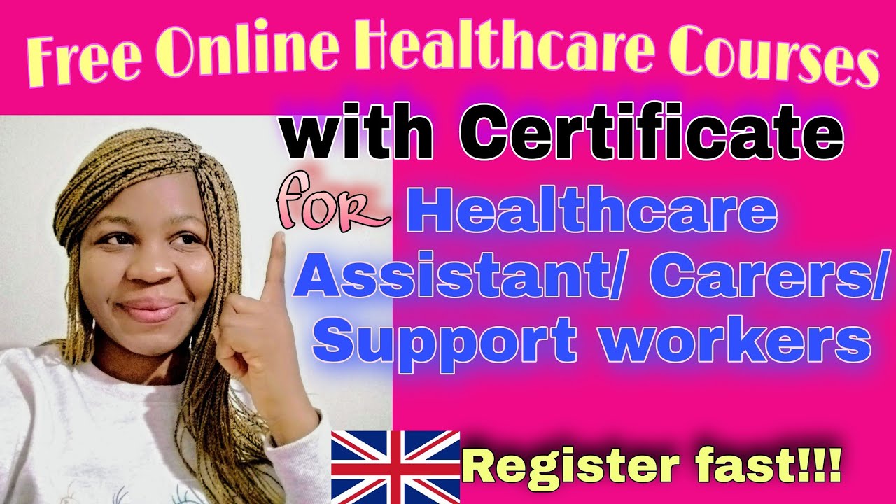 Free Online Healthcare Courses with Certificates for Healthcare Assistants/Carers/ Register fast!!!