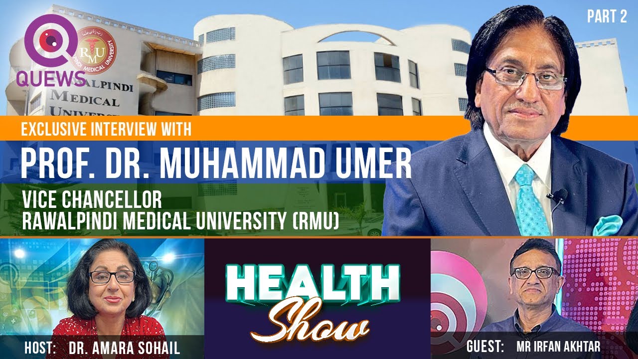 Exclusive Interview with Professor Umar-Vice Chancellor, Rawalpindi Medical University (RMU) | Part2