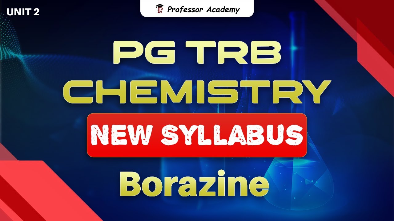 PG TRB Chemistry | New Syllabus | Unit 2 | Borazine | Professor Academy