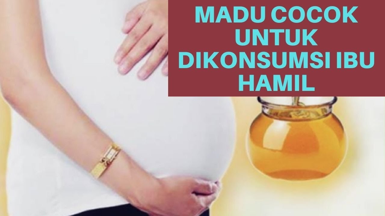 Manfaat Madu untuk Ibu Hamil