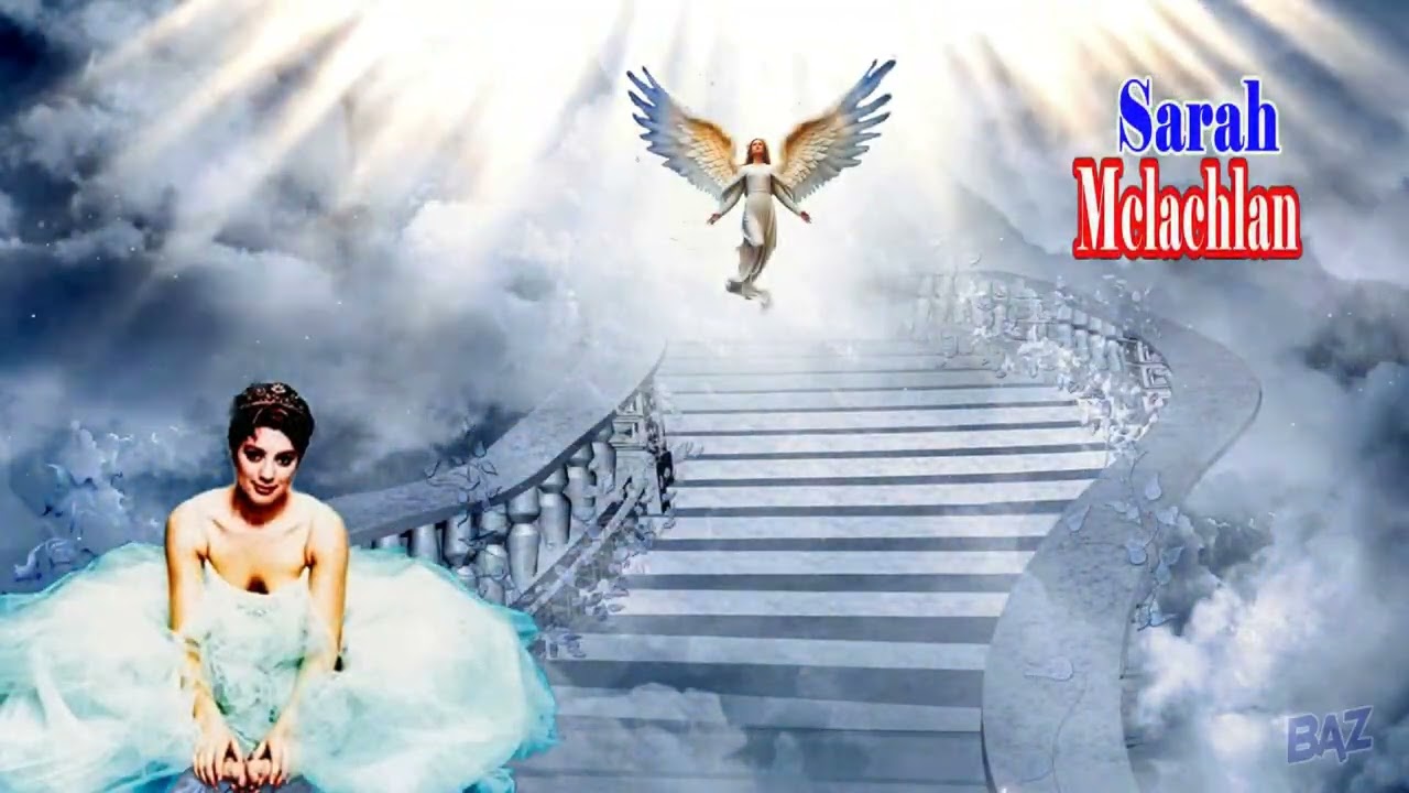 Sarah McLachlan ~ Angel ~ Baz