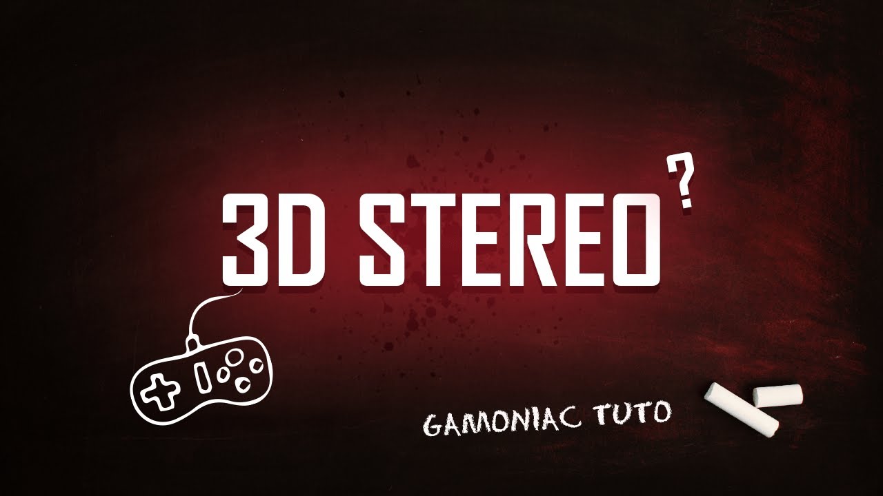 [TUTO] Définition : qu'est-ce que la 3D stéréoscopique ?