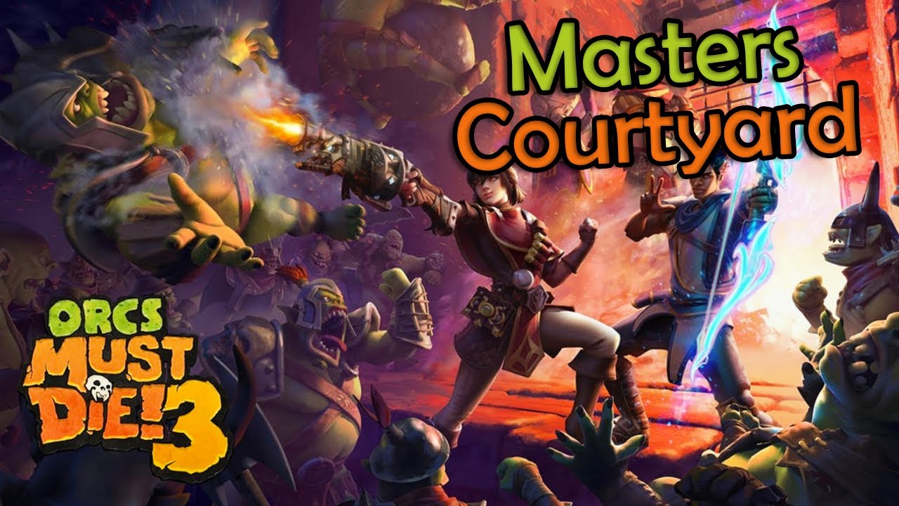 This Map is Insane! - Masters Courtyard: Orcs Must Die 3