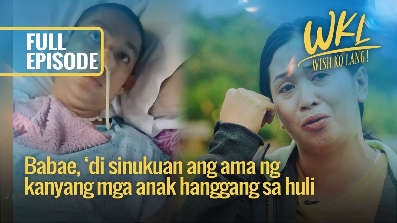 Babae, &lsquo;di sinukuan ang ama ng kanyang mga anak hanggang sa huli (Full Episode) | Wish Ko Lang