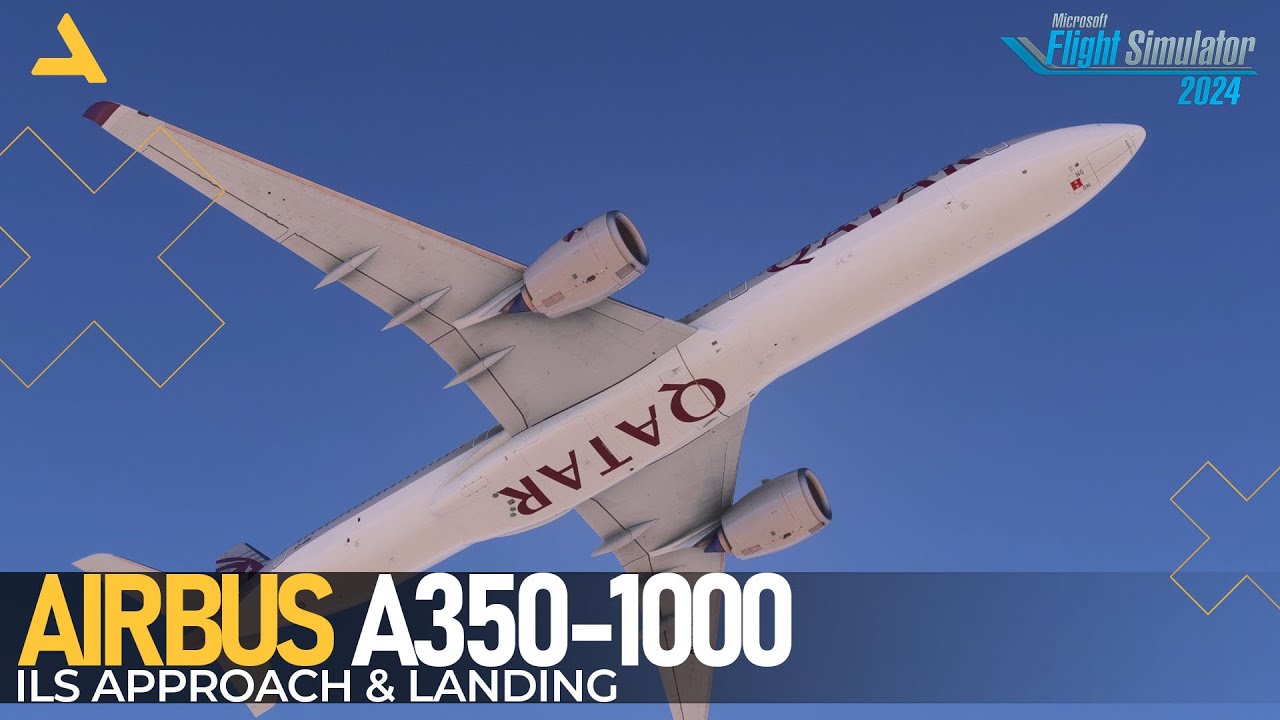 ILS Approach & Landing Tutorial of iniBuilds Airbus A350-1000 for MSFS 2024 - Tutorial 7