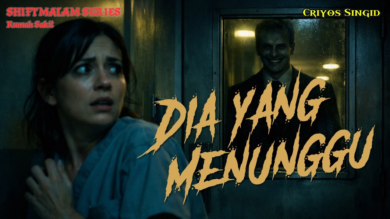 Dia Muncul Saat Pasien Akan Mati - Eps 1 - SERIES - SHIFT MALAM : Rumah Sakit