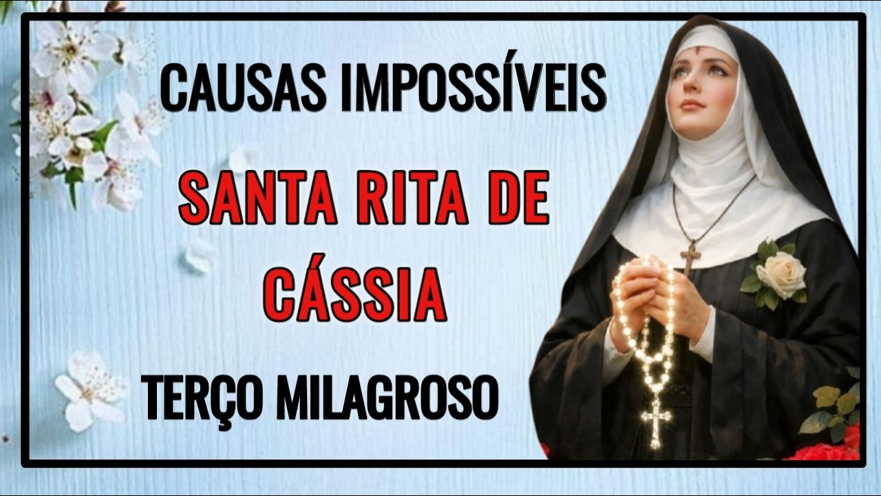 SANTA RITA DE CÁSSIA  | Terço Milagroso das causas impossiveis
