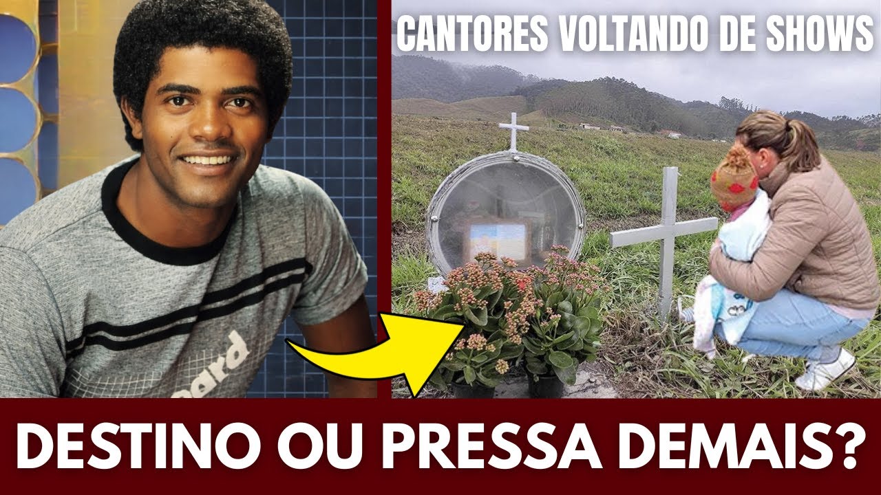 15 CANTORES QUE MORRERAM VOLTANDO DE SHOWS — DESTINO OU PRESSA DEMAIS?